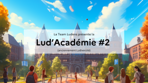 Lire la suite à propos de l’article Lud’Académie #2 : Le programme !